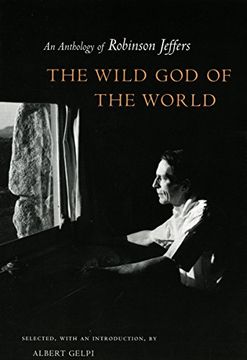 portada The Wild god of the World: An Anthology of Robinson Jeffers (en Inglés)