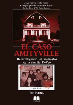 portada El Caso Amityville: Reinvestigando los Asesinatos de la Familia Defeo (in Spanish)
