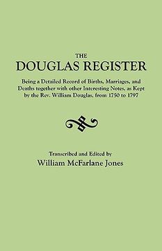 portada the douglas register: being a detailed record of births, marriages, and deaths together with interesting notes, as kept by the rev. william (in English)