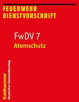 portada Atemschutz: Fwdv 7 (Feuerwehrdienstvorschriften (Fwdv), Band 7) (en Alemán)