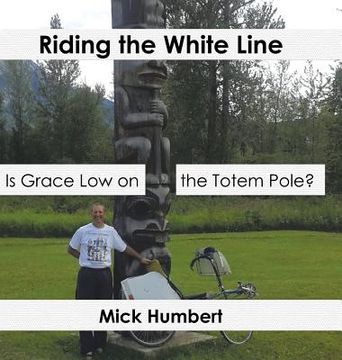 portada Riding the White Line: Is Grace Low on the Totem Pole? (in English)