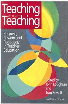portada teaching about teaching: purpose, passion and pedagogy in teacher education (en Inglés)