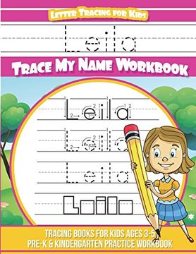 portada Leila Letter Tracing for Kids Trace my Name Workbook: Tracing Books for Kids Ages 3 - 5 Pre-K & Kindergarten Practice Workbook (en Inglés)