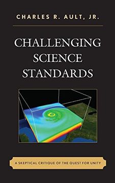 portada Challenging Science Standards: A Skeptical Critique of the Quest for Unity (en Inglés)