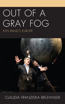 portada Out of a Gray Fog: Ayn Rand's Europe (en Inglés)