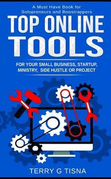 portada Top Online Tools for Your Small Business, Startup, Ministry, Side Hustle, or Project: A Must Have Book for Solopreneurs and Bootstrappers (in English)