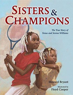 portada Sisters and Champions: The True Story of Venus and Serena Williams (en Inglés)
