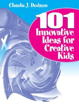 portada 101 innovative ideas for creative kids (en Inglés)