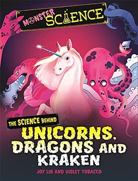 portada Monster Science: The Science Behind Unicorns, Dragons and Kraken (Paperback)