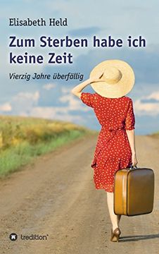 portada Zum Sterben Habe ich Keine Zeit Vierzig Jahre Überfällig (in German)