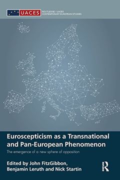 portada Euroscepticism as a Transnational and Pan-European Phenomenon: The Emergence of a new Sphere of Opposition (Routledge (en Inglés)