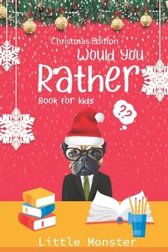 portada Would you rather book for kids: The Book of Jokes and Silly Scenarios for Children from 5-12 years old- Christmas edition Best game for family time (C (en Inglés)