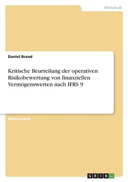 portada Kritische Beurteilung der operativen Risikobewertung von finanziellen Vermögenswerten nach IFRS 9 (en Alemán)