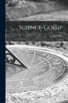 portada Science-gossip; v.6 no.67 1899 (en Inglés)