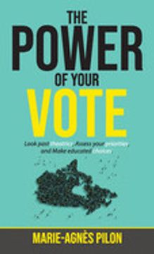 portada The Power of Your Vote: Look Past Theatrics, Assess Your Priorities, and Make Educated Choices (en Inglés)
