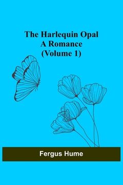 portada The Harlequin Opal: A Romance (Volume 1) 