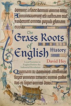 portada The Grass Roots of English History: Local Societies in England before the Industrial Revolution