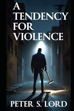 A Tendency for Violence (en Inglés)