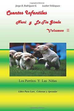 portada Cuentos Infantiles Nani y La Tia Gisela  Volumen  II: Los Perritos y Las Ninas: Volume 2 (Cuentos Para Nios)