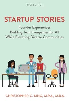 portada Startup Stories: Founder Experiences Building Tech Companies for All While Elevating Diverse Communities (en Inglés)