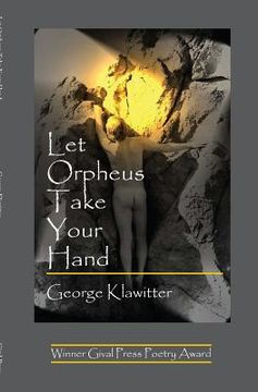 portada Let Orpheus Take Your Hand (en Inglés)