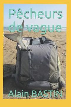 portada Pêcheurs de Vague: Petites Histoires de Pêche (en Francés)