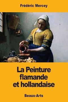 portada La Peinture flamande et hollandaise (en Francés)
