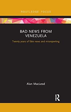 portada Bad News From Venezuela (Routledge Focus on Communication and Society) (en Inglés)