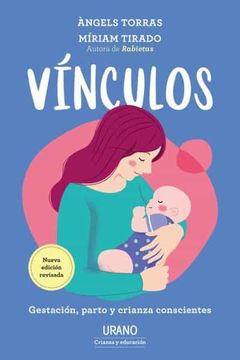 portada Vínculos: Gestación, Parto y Crianza Conscientes (Urano Crianza y Educación)