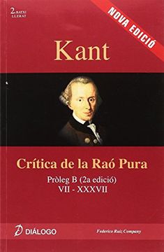 portada Kant: Crítica de la raó Pura: Pròleg b (Vii-Xxxvii)
