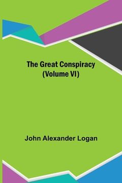 portada The Great Conspiracy (Volume VI) (in English)