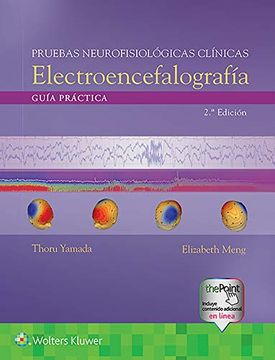 portada Pruebas Neurofisiológicas Clínicas. Electroencefalografía: Guía Práctica (in Spanish)
