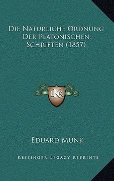portada Die Naturliche Ordnung Der Platonischen Schriften (1857) (en Alemán)