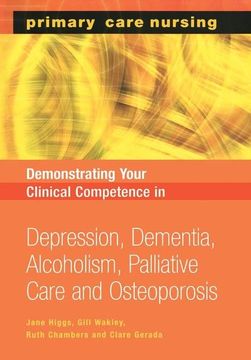 portada Demonstrating Your Clinical Competence: Depression, Dementia, Alcoholism, Palliative Care and Osteoperosis (in English)