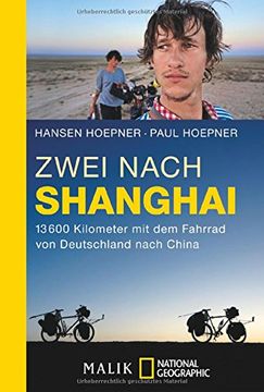 portada Zwei nach Shanghai: 13600 Kilometer mit dem Fahrrad von Deutschland nach China (en Alemán)