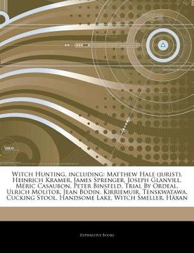 portada Articles on Witch Hunting, Including: Matthew Hale (Jurist), Heinrich Kramer, James Sprenger, Joseph Glanvill, m ric Casaubon, Peter Binsfeld, Trial b 