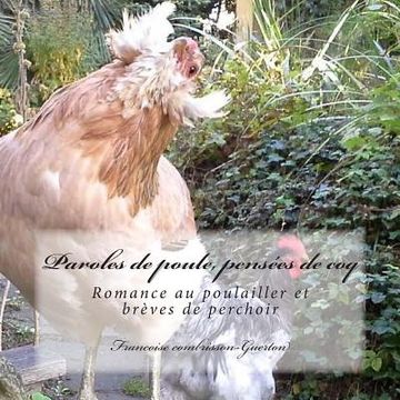 portada Paroles de poule, pensees de coq: Romance au poulailler et brèves de perchoir (en Francés)
