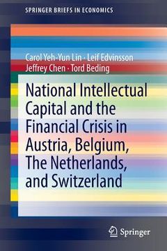 portada National Intellectual Capital and the Financial Crisis in Austria, Belgium, the Netherlands, and Switzerland (in English)