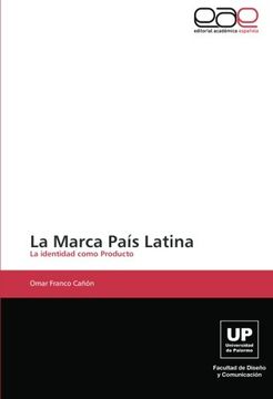 portada La Marca País Latina: La Identidad Como Producto (in Spanish)
