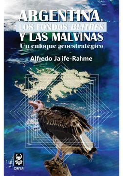 portada Argentina, los Fondos "Buitres" y las Malvinas: Un Enfoque Geoestratégico