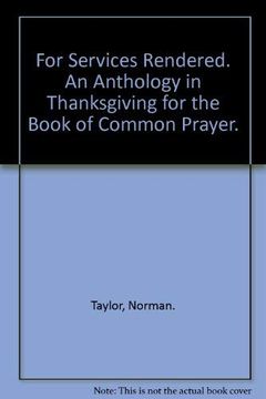 portada For Services Rendered: Anthology in Thanksgiving for the Book of Common Prayer 