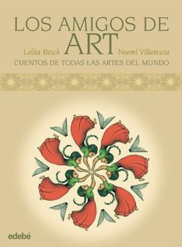 portada Los Amigos de Art: Cuentos del Mundo Para Explicar las Artes (Albumes Ilustrados (Edebe))