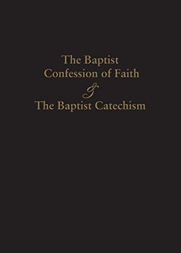 portada 1689 Baptist Confession of Faith & the Baptist Catechism (en Inglés)