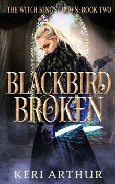 portada Blackbird Broken (2) (The Witch King'S Crown) (en Inglés)