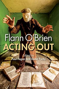 portada Flann O'Brien: Acting out (en Inglés)