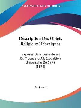portada Description Des Objets Religieux Hebraiques: Exposes Dans Les Galeries Du Trocadero, A L'Exposition Universelle De 1878 (1878) (en Francés)