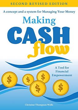 portada Making Cash Flow: A Concept and a System for Managing Your Money (en Inglés)