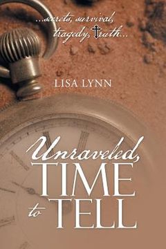 portada Unraveled, Time to Tell (in English)