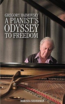 portada Gregory Haimovsky - A Pianist`s Odyssey To Freedom (en Inglés)