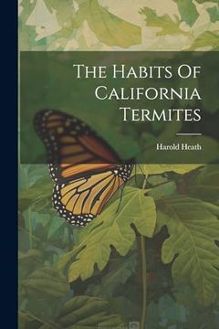 The Habits of California Termites